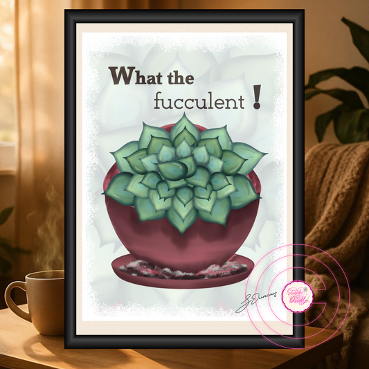 Houseplant Art Print - Succulent plant - What the fucculent! - Vibrant Colours