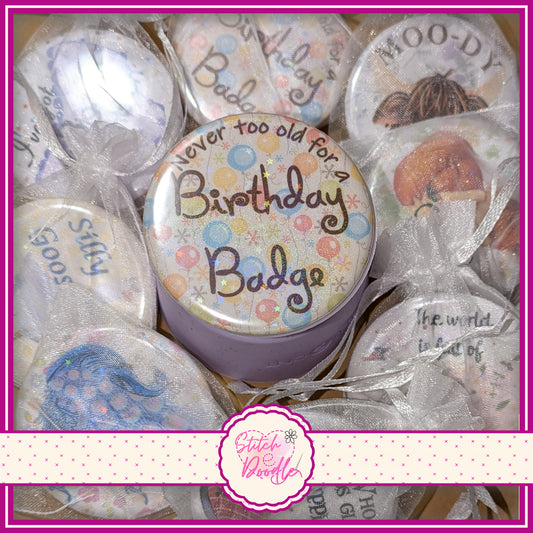 Button Badge. Never too old for a Birthday Badge.