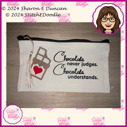 Secret Santa, Pencil case, Make up bag, etc with tassel. 'Chocolate doesn't judge, Chocolate understands'. Original artwork by Sharon Duncan