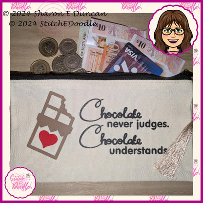 Secret Santa, Pencil case, Make up bag, etc with tassel. 'Chocolate doesn't judge, Chocolate understands'. Original artwork by Sharon Duncan