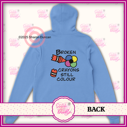 Broken Crayons Still Colour Classic Unisex Pullover Hoodie - Front and Back Design- 6 Colours