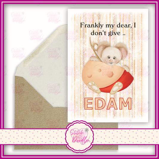 Tiddle Mouse with edam cheese. 'Frankly my dear I don't give EDAM'.  A6 Greeting Card and Envelope.