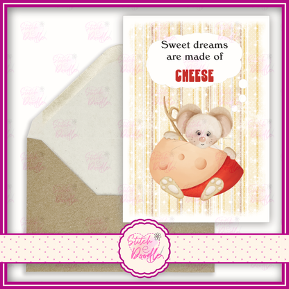 Tiddle Mouse with Edam cheese. 'Sweet dreams are made of cheese'.  A6 Greeting Card and Envelope.