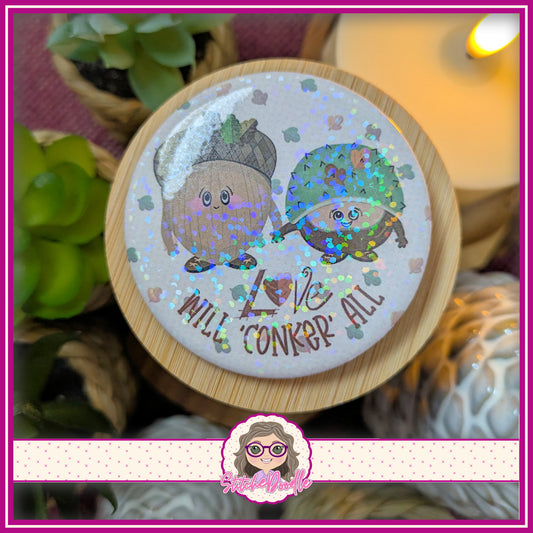 Button Badge.  The Nutty Nook - Love will conker all