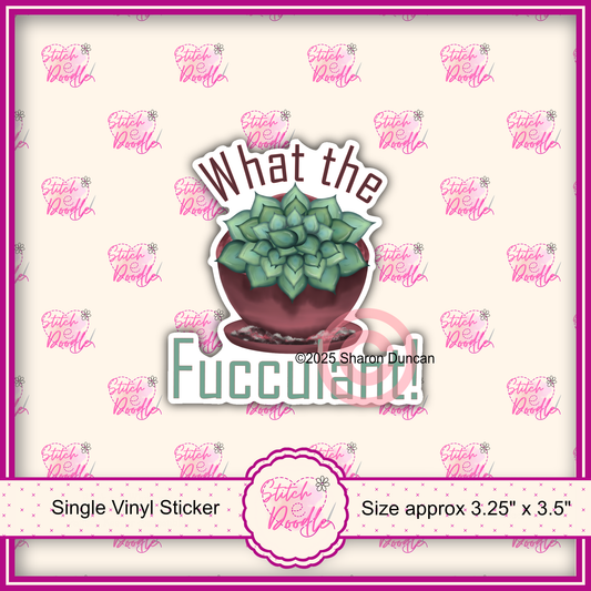 XL Single Sticker - What the F*cculant - Succulant plant