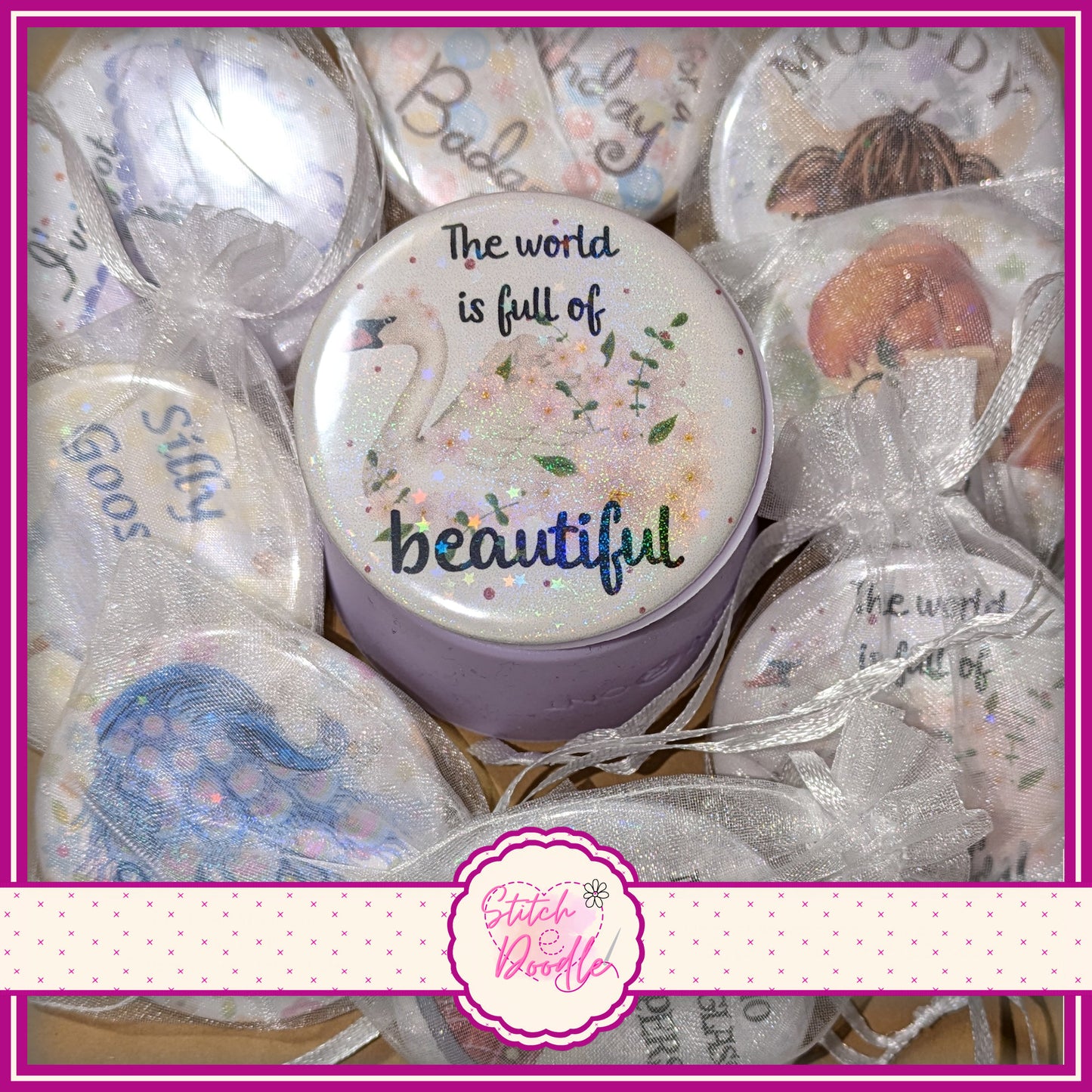 'The world is full of beautiful' large pin badge.  Holographic Finish.  58mm (2.25")