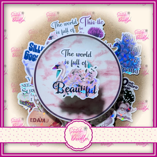 1 x Whimsical XL sticker.  'The world is full of beautiful'  Strong and durable with holographic finish.