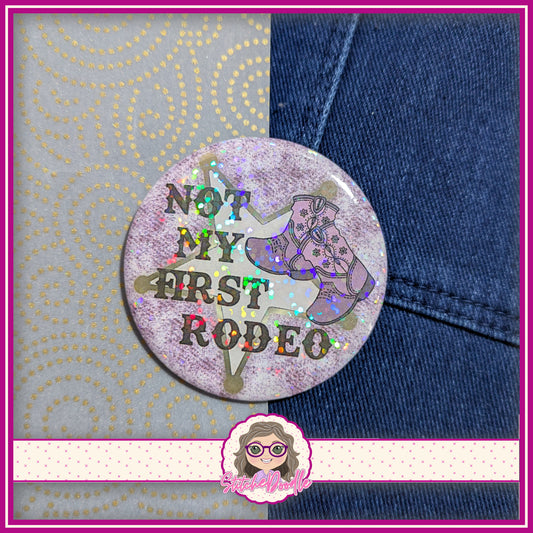 Button Badge.  Not My First Rodeo - Denim Pink Badge