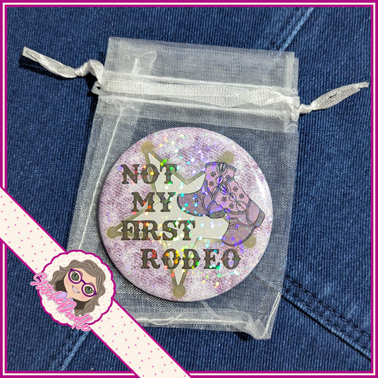 Button Badge.  Not My First Rodeo - Denim Pink Badge