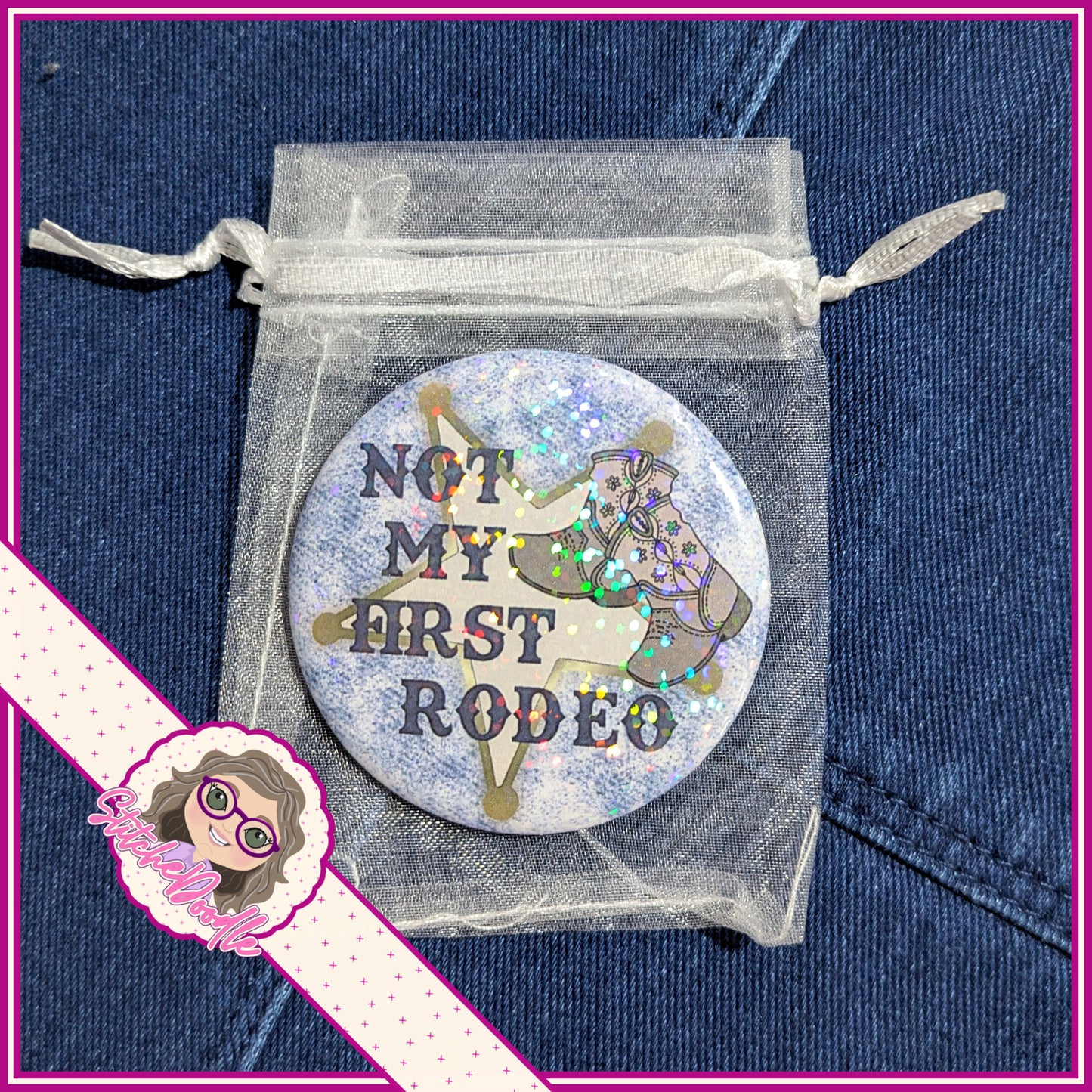 Button Badge.  Not My First Rodeo - Denim blue badge