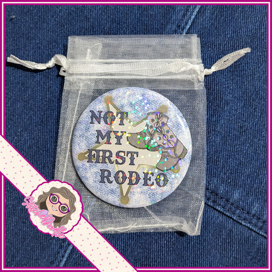 Button Badge.  Not My First Rodeo - Denim blue badge