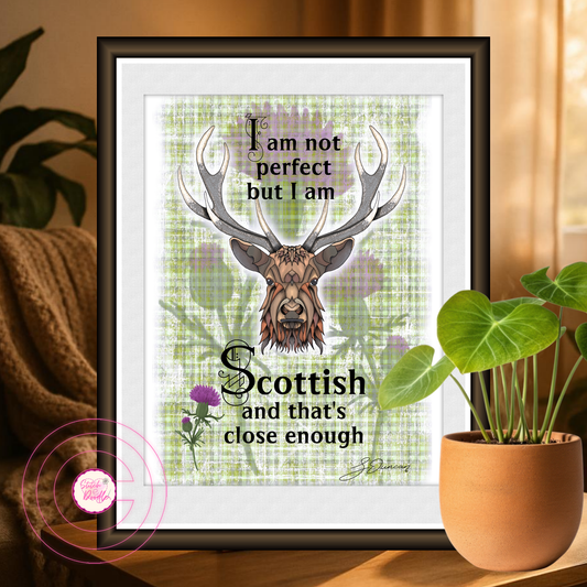 Patriotic Art Print - I'm Not Perfect But I am Scottish - Regal Stag and Thistles