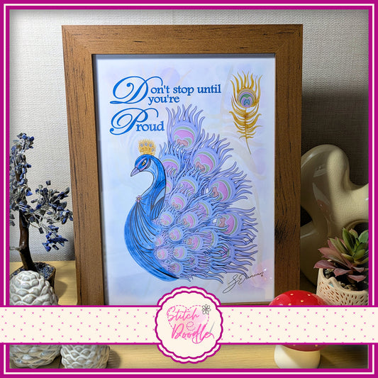 Motivational Art Print - Don't Stop Until You are Proud - Peacock