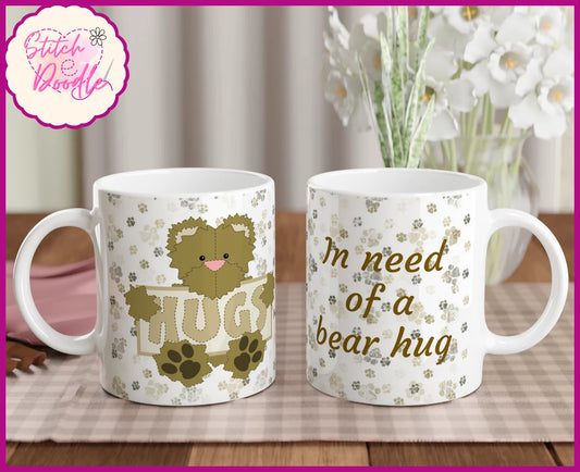 'In Need of a Bear' Hug 11oz Ceramic Mug – Comforting mug of tea