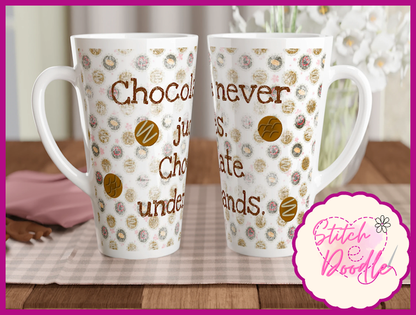 'Chocolate never judges, chocolate understands' X-Large White Latte 17oz Ceramic Mug