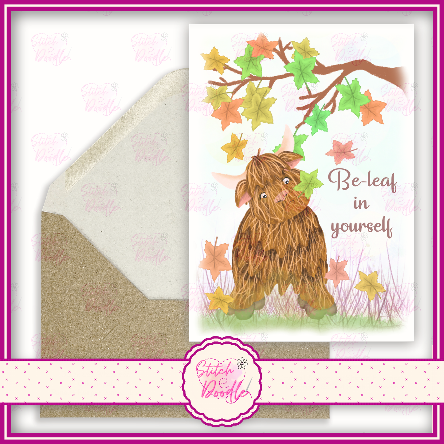 Hamish the highland cow. 'Be-leaf in yourself'.  A6 Greeting Card and Envelope.