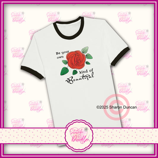 Be your own kind of beautiful - Unisex Ringer T-shirt