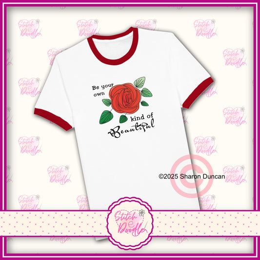 Be your own kind of beautiful - Unisex Ringer T-shirt