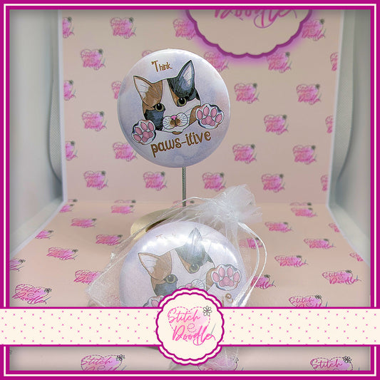 Button Badge.  Think paws-itive - Toe Beans Collection