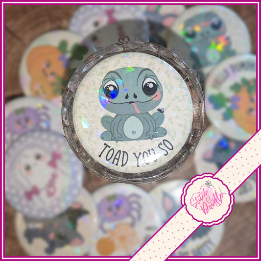 Button Badge.  Too Cute To Spook - Toad you so