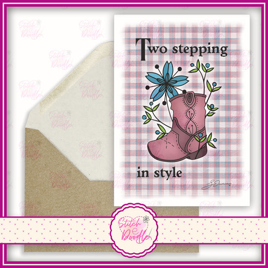 Western boot with flowers 'Two stepping in style'.  A6 Greeting Card and Envelope.